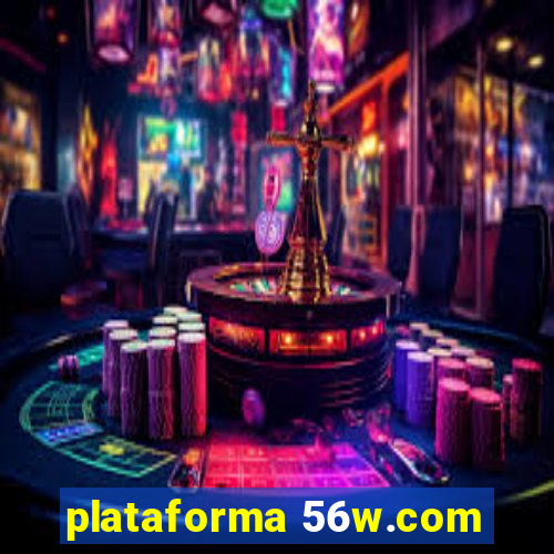 plataforma 56w.com